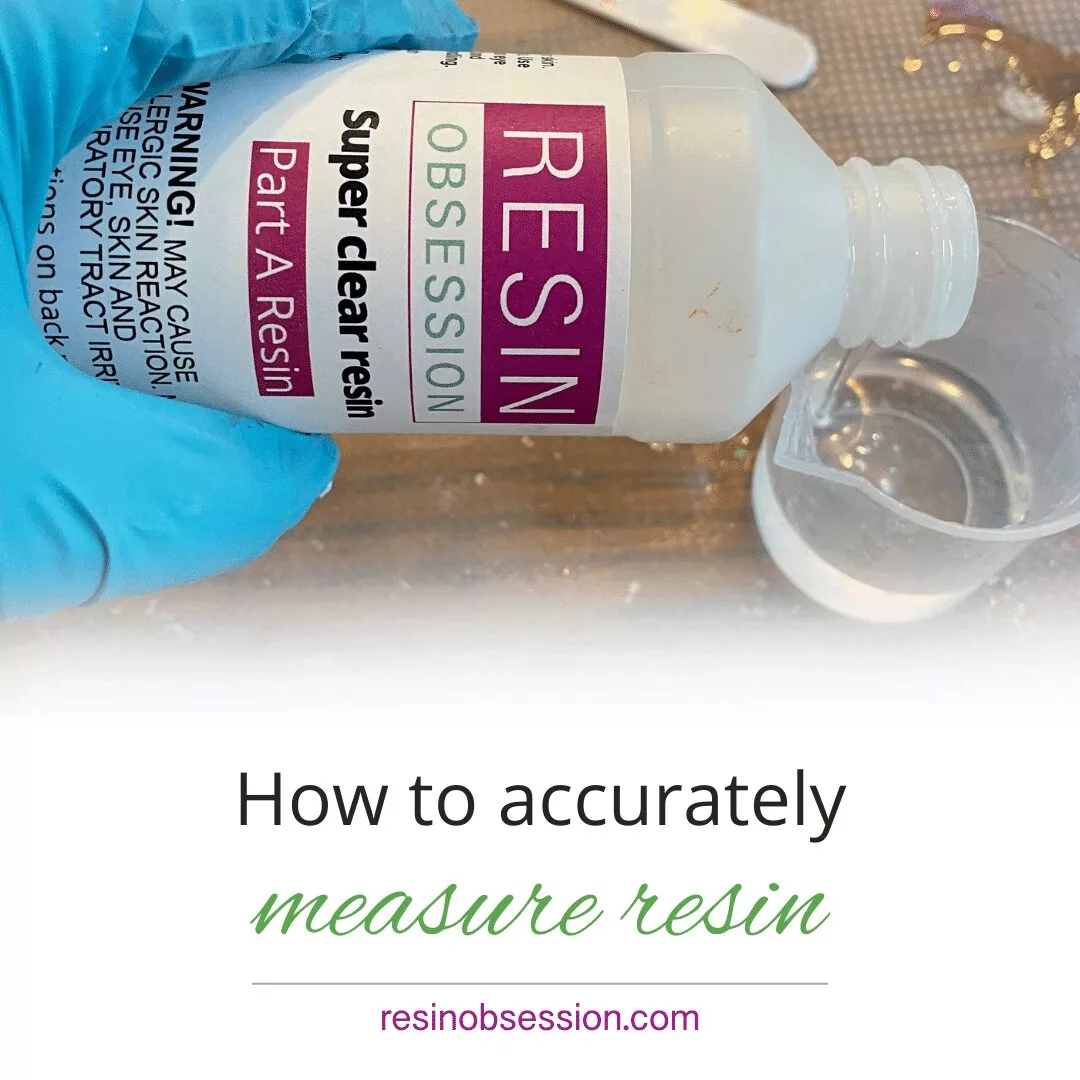 How to Measure Resin So It Cures COMPLETELY
