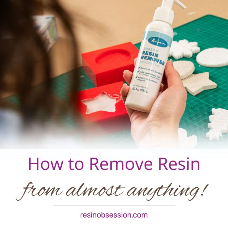 How to Remove Resin From Almost Anything Resin Obsession
